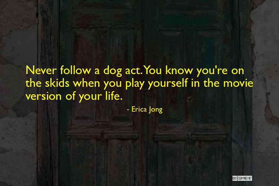 Best Dog Movie Quotes By Erica Jong