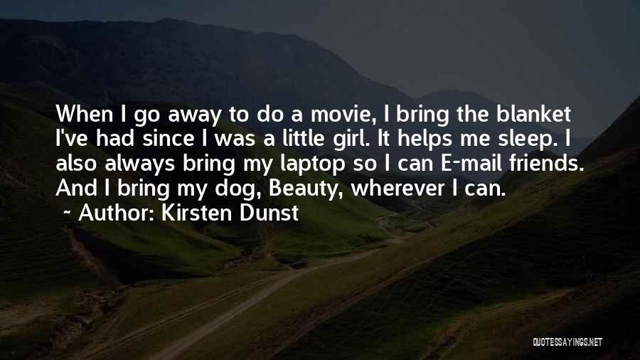 Best Dog Movie Quotes By Kirsten Dunst