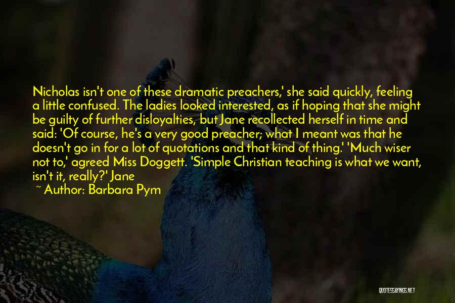 Best Doggett Quotes By Barbara Pym