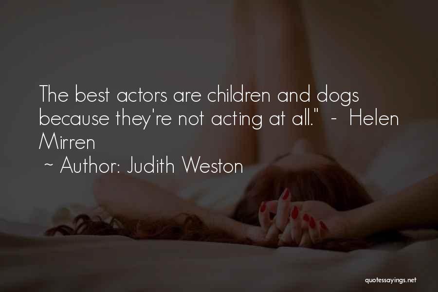 Best Dogs Quotes By Judith Weston