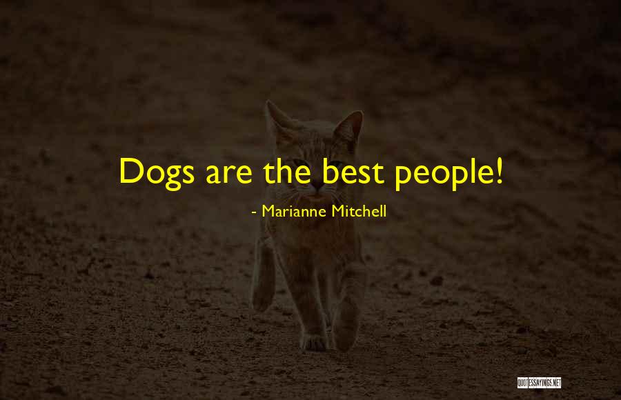 Best Dogs Quotes By Marianne Mitchell