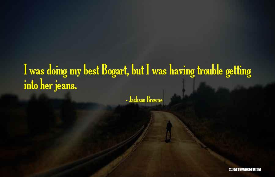 Best Doing Quotes By Jackson Browne