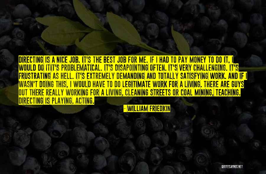 Best Doing Quotes By William Friedkin