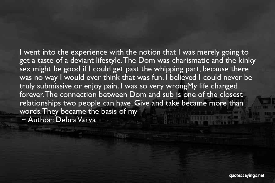 Best Dom Quotes By Debra Varva