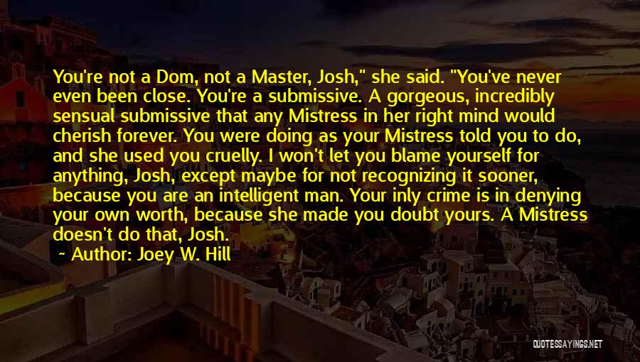Best Dom Quotes By Joey W. Hill