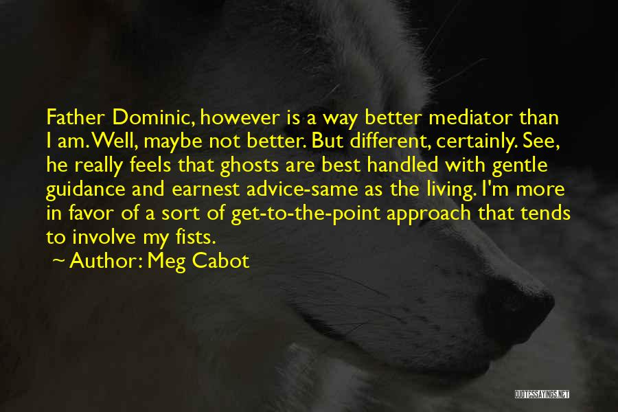 Best Dom Quotes By Meg Cabot