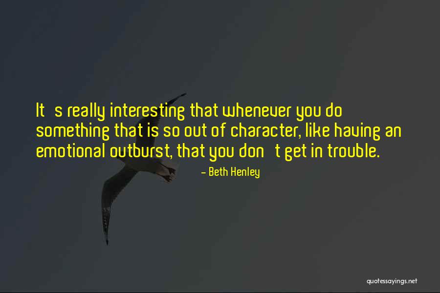 Best Don Henley Quotes By Beth Henley Best Don Henley Quotes By Beth Henley