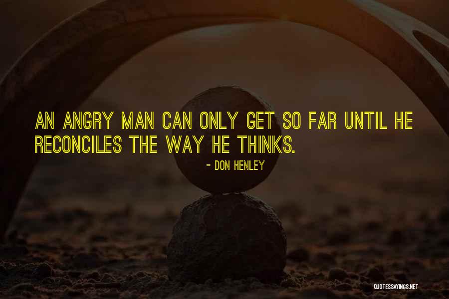 Best Don Henley Quotes By Don Henley Best Don Henley Quotes By Don Henley