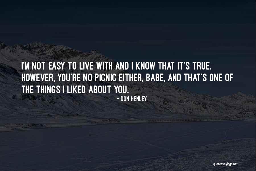 Best Don Henley Quotes By Don Henley Best Don Henley Quotes By Don Henley