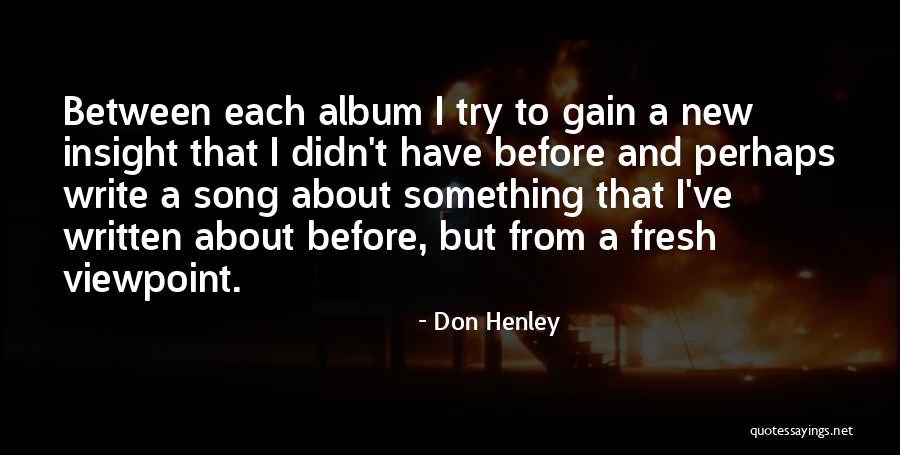 Best Don Henley Quotes By Don Henley