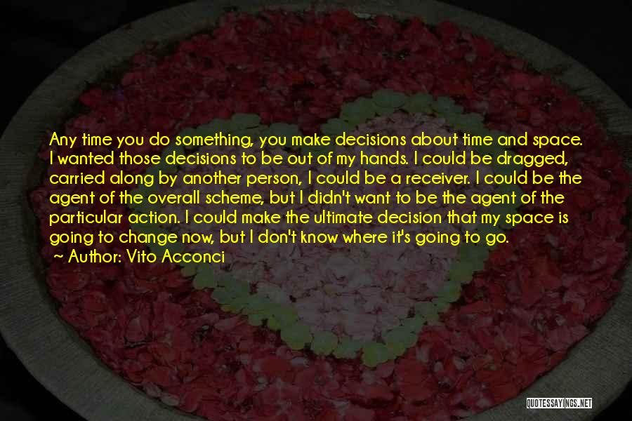 Best Don Vito Quotes By Vito Acconci