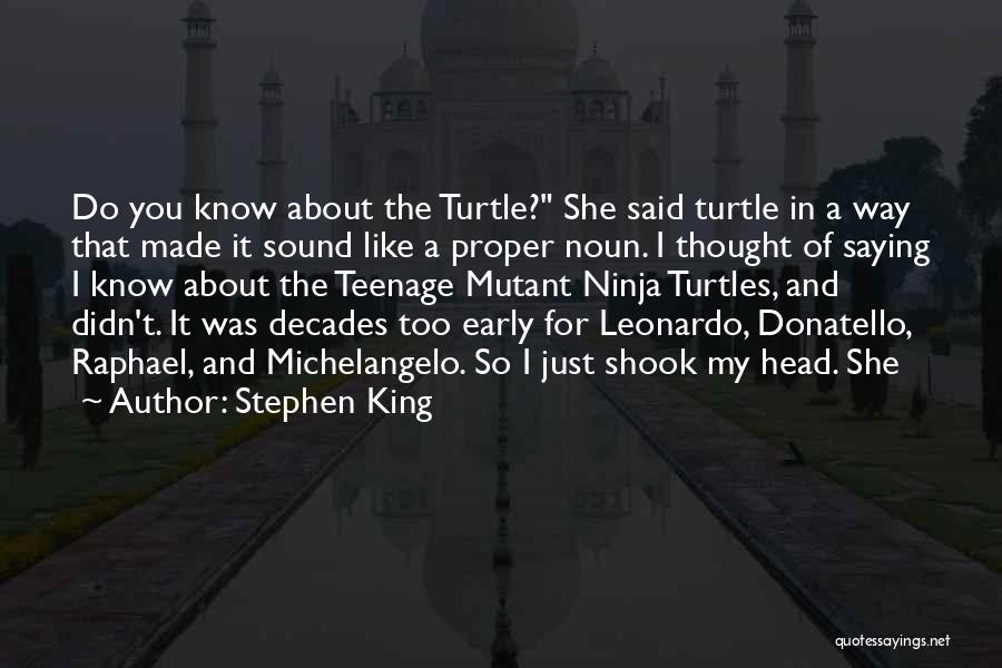 Best Donatello Quotes By Stephen King