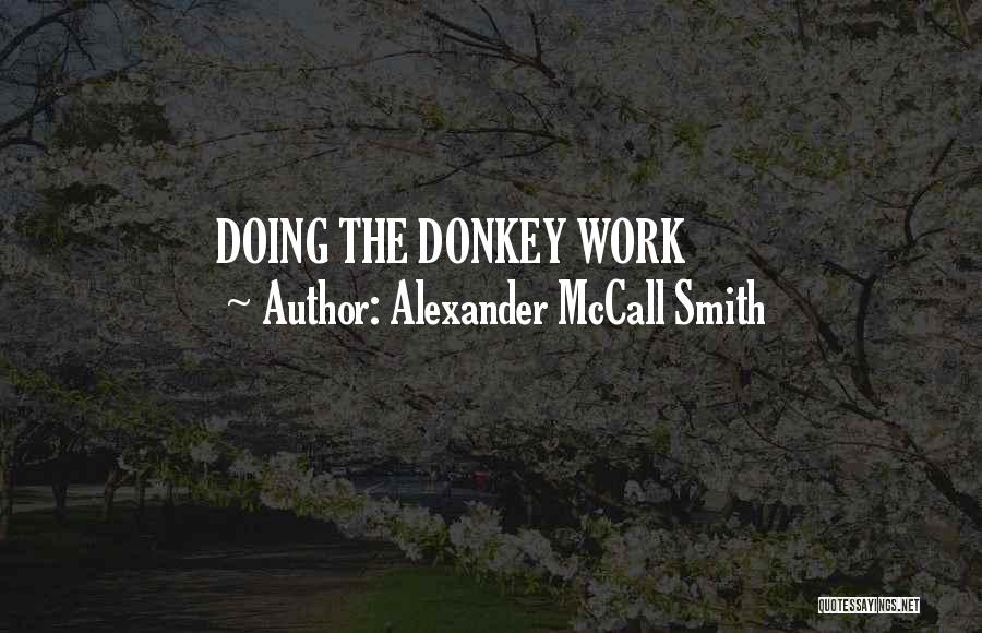 Best Donkey Quotes By Alexander McCall Smith