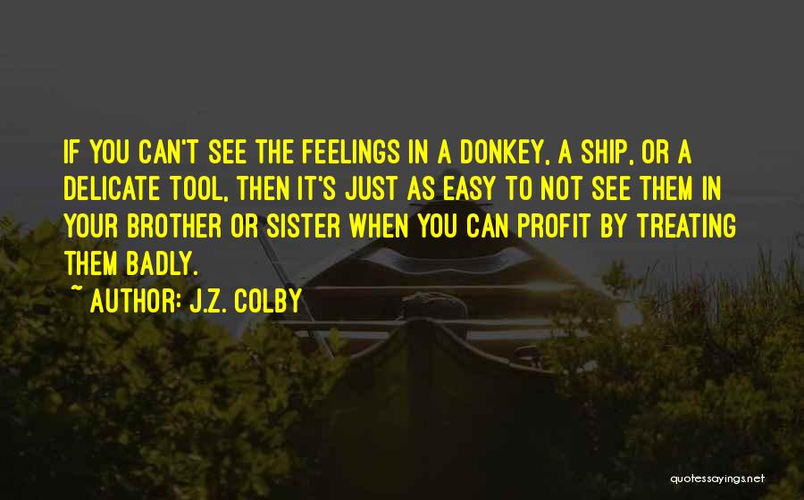 Best Donkey Quotes By J.Z. Colby