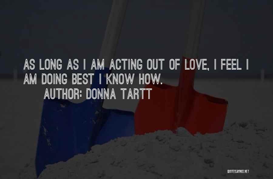 Best Donna Quotes By Donna Tartt