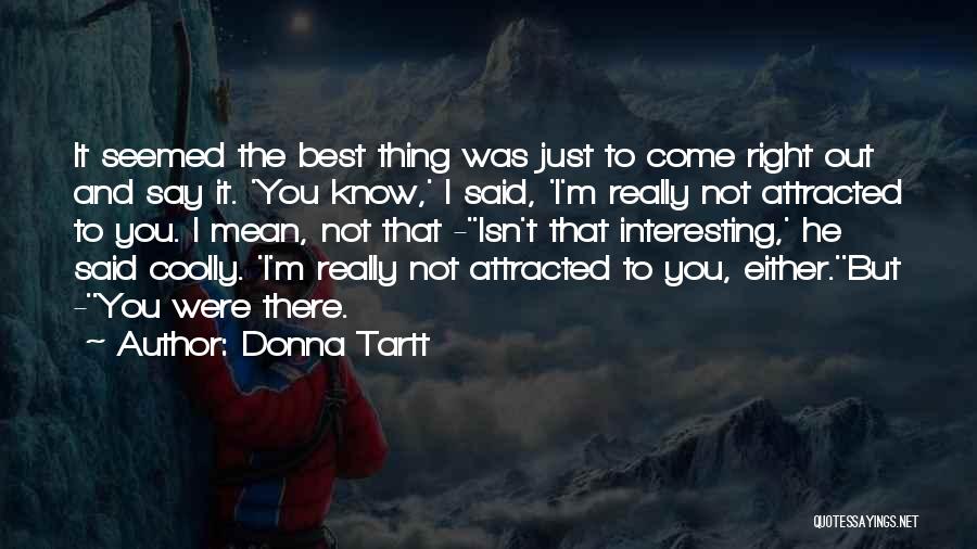Best Donna Quotes By Donna Tartt