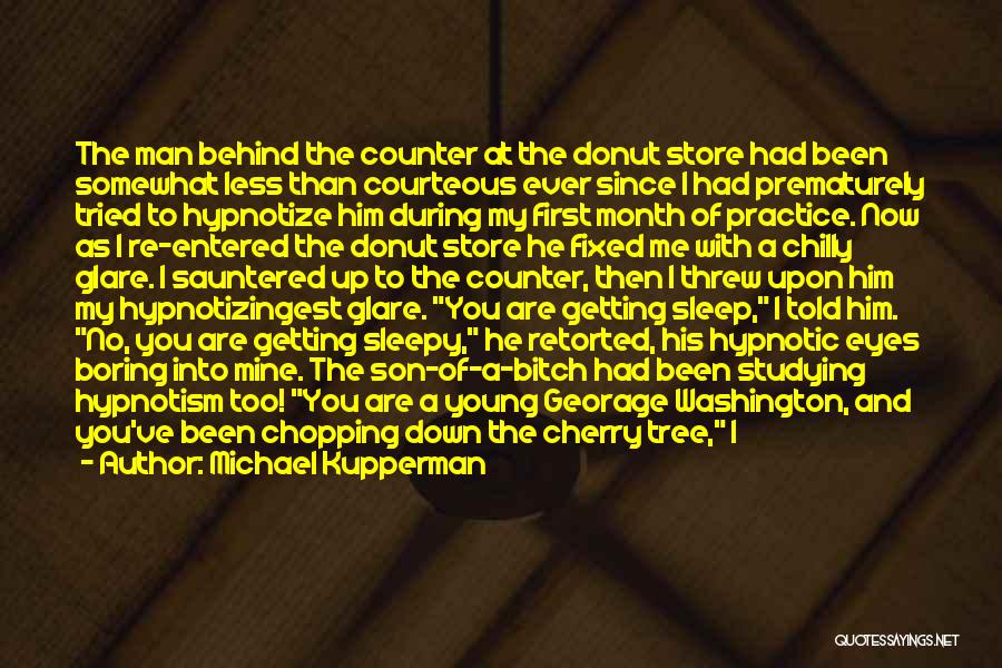 Best Donut Quotes By Michael Kupperman