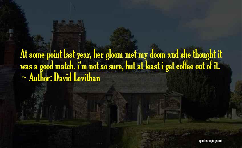 Best Doom Quotes By David Levithan
