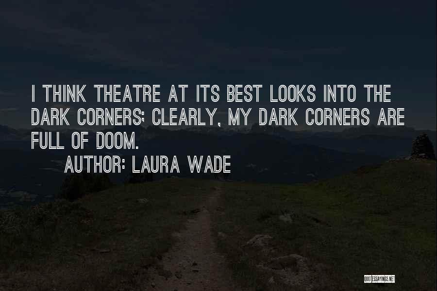 Best Doom Quotes By Laura Wade