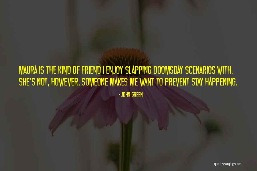 Best Doomsday Quotes By John Green