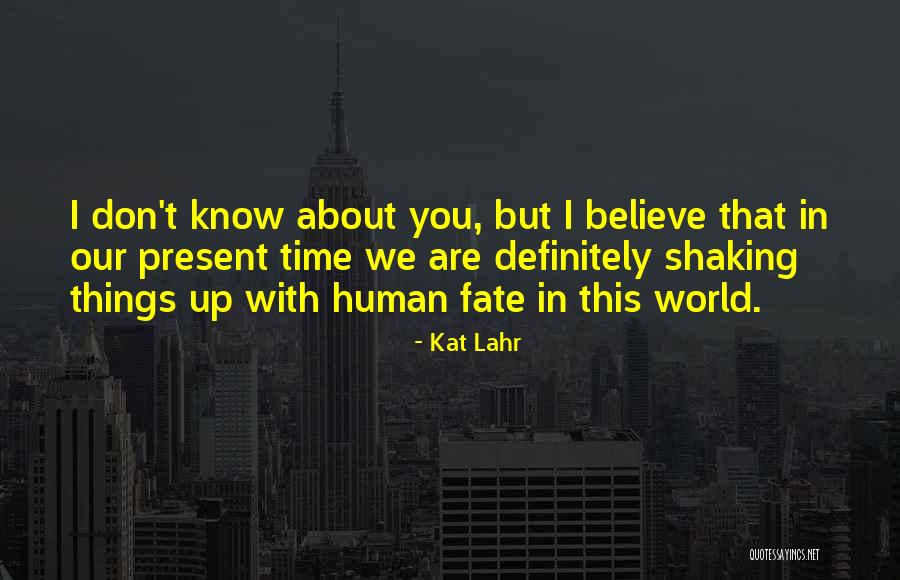 Best Doomsday Quotes By Kat Lahr