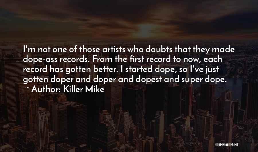 Best Dopest Quotes By Killer Mike