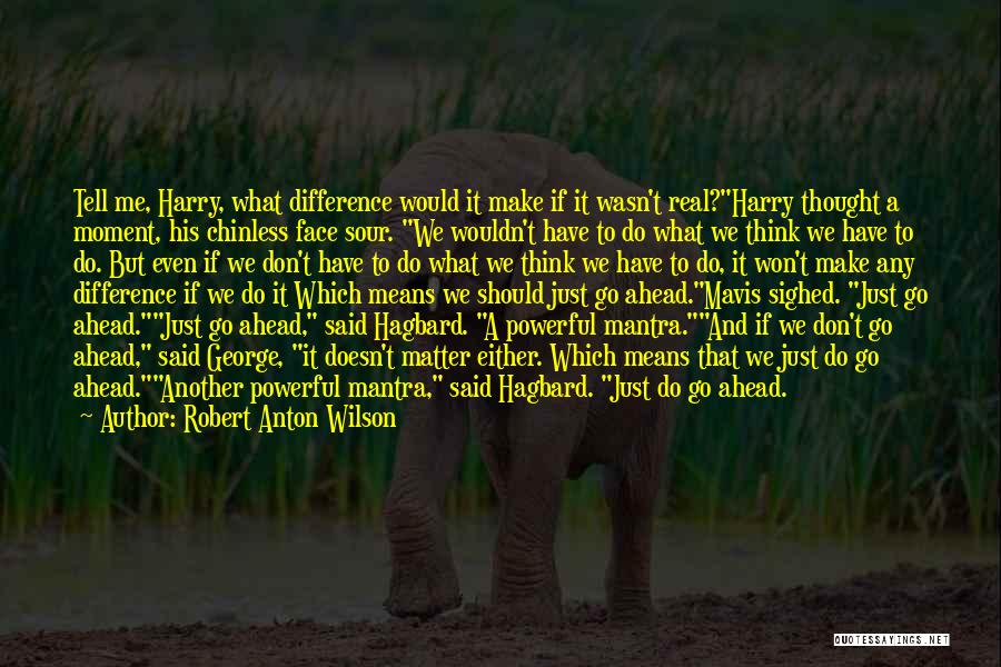 Best Dorn Quotes By Robert Anton Wilson