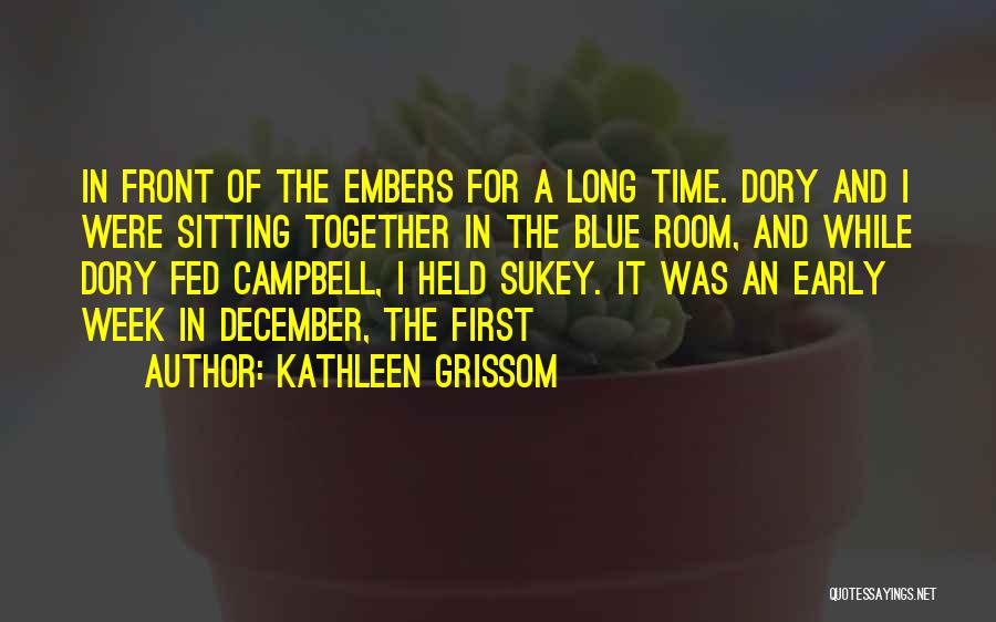 Best Dory Quotes By Kathleen Grissom