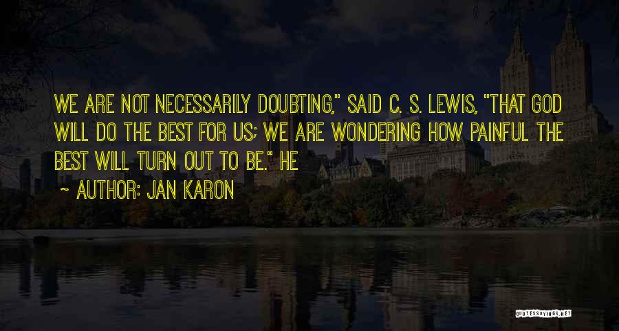 Best Doubting Quotes By Jan Karon