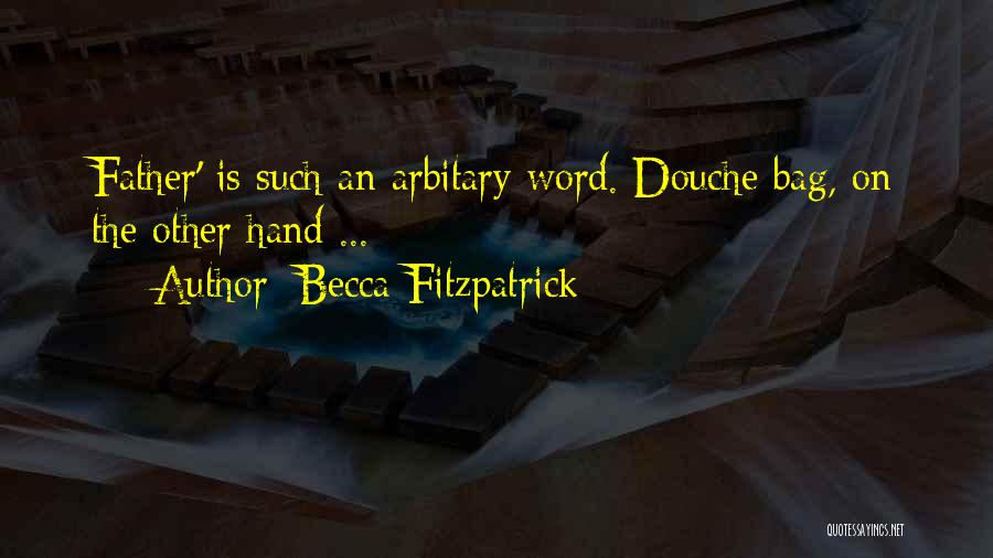 Best Douche Quotes By Becca Fitzpatrick