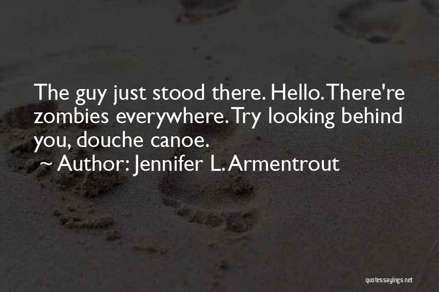 Best Douche Quotes By Jennifer L. Armentrout