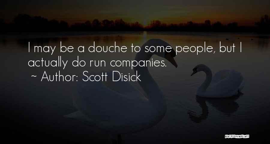 Best Douche Quotes By Scott Disick