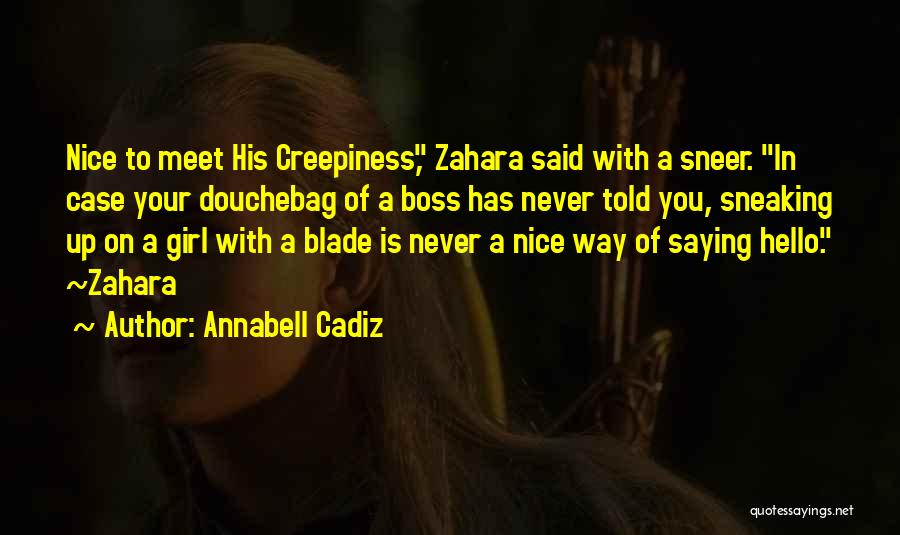 Best Douchebag Quotes By Annabell Cadiz