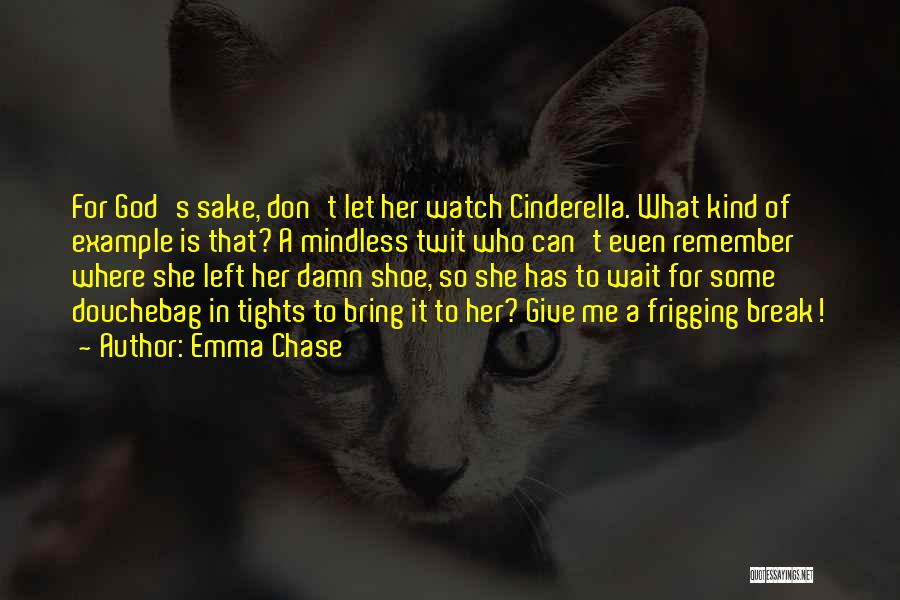 Best Douchebag Quotes By Emma Chase