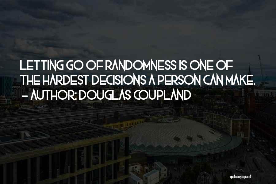 Best Douglas Coupland Quotes By Douglas Coupland