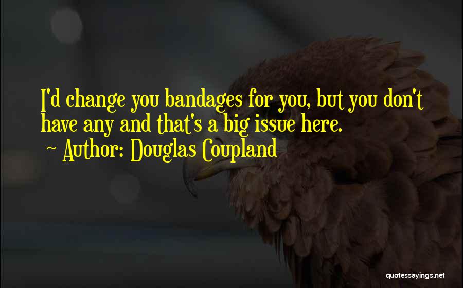 Best Douglas Coupland Quotes By Douglas Coupland