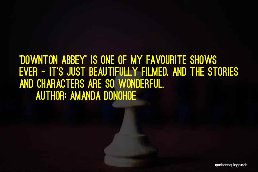 Best Downton Quotes By Amanda Donohoe