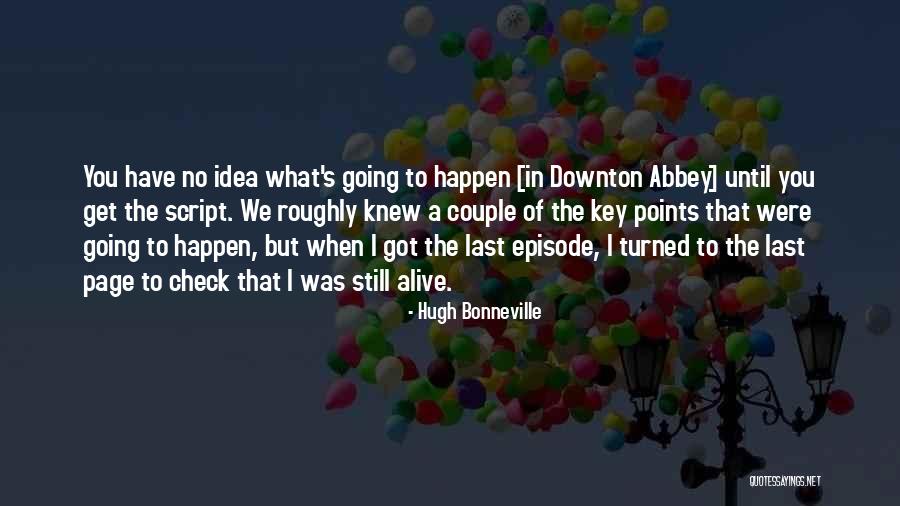 Best Downton Quotes By Hugh Bonneville