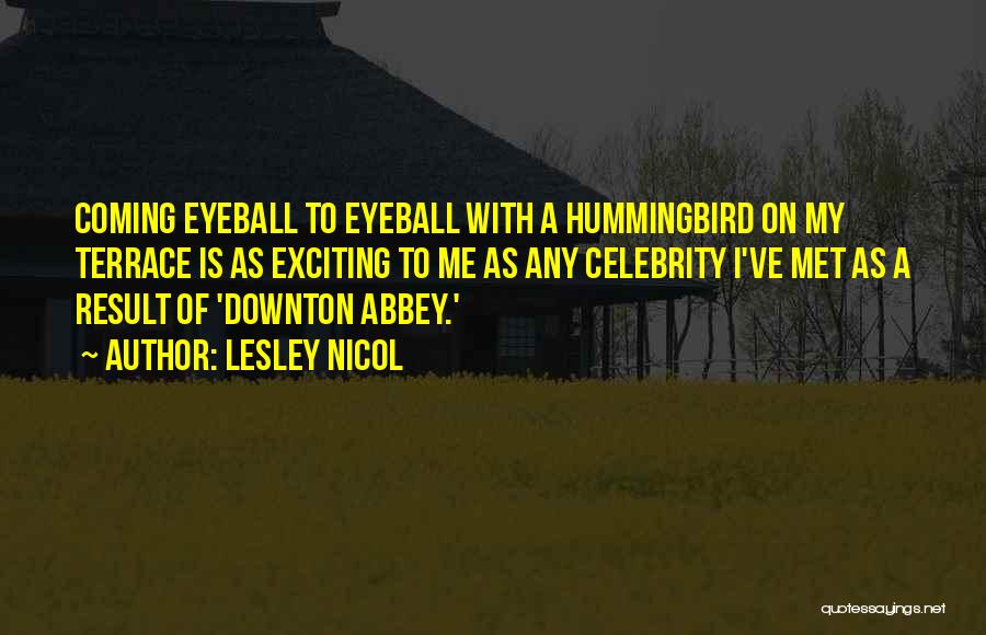 Best Downton Quotes By Lesley Nicol