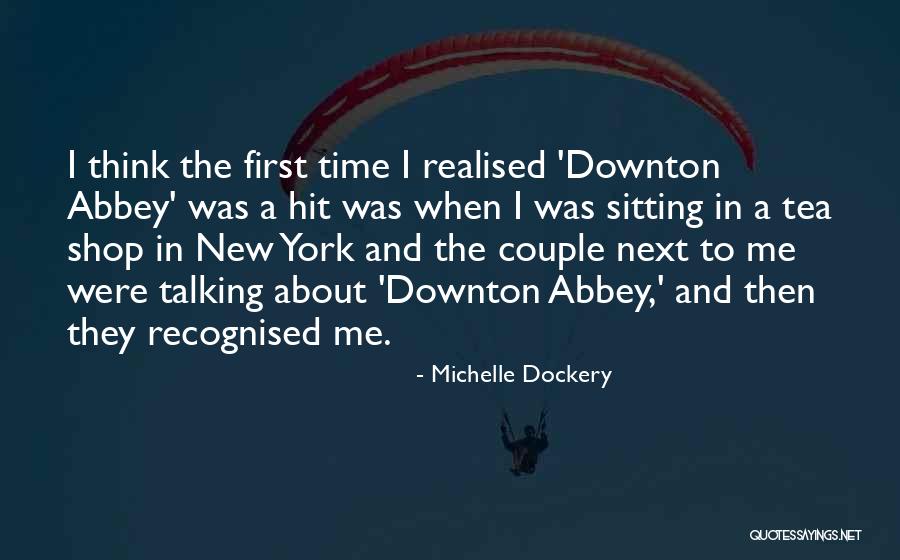 Best Downton Quotes By Michelle Dockery