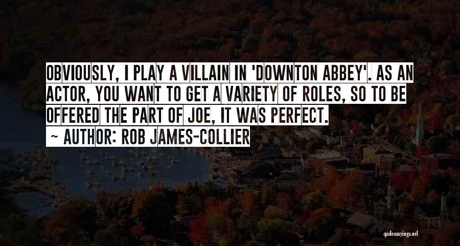 Best Downton Quotes By Rob James-Collier