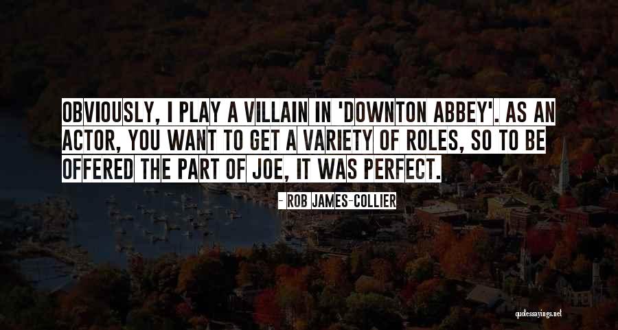 Best Downton Quotes By Rob James-Collier