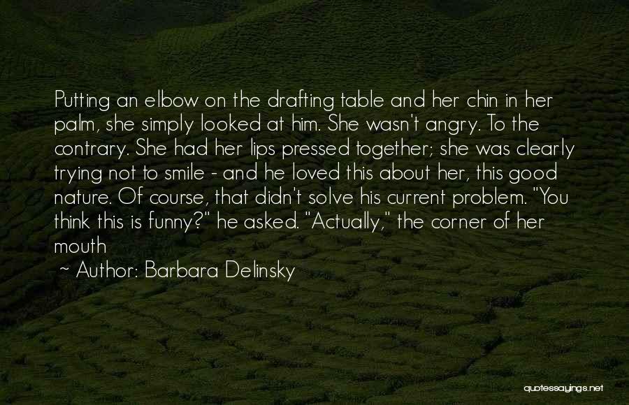 Best Drafting Quotes By Barbara Delinsky