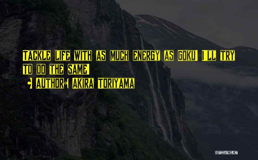 Best Dragon Ball Quotes By Akira Toriyama