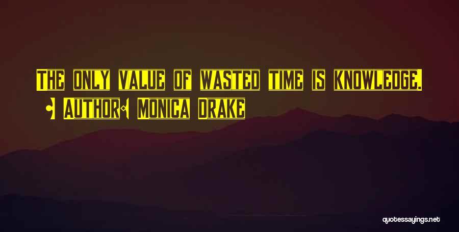 Best Drake Inspirational Quotes By Monica Drake