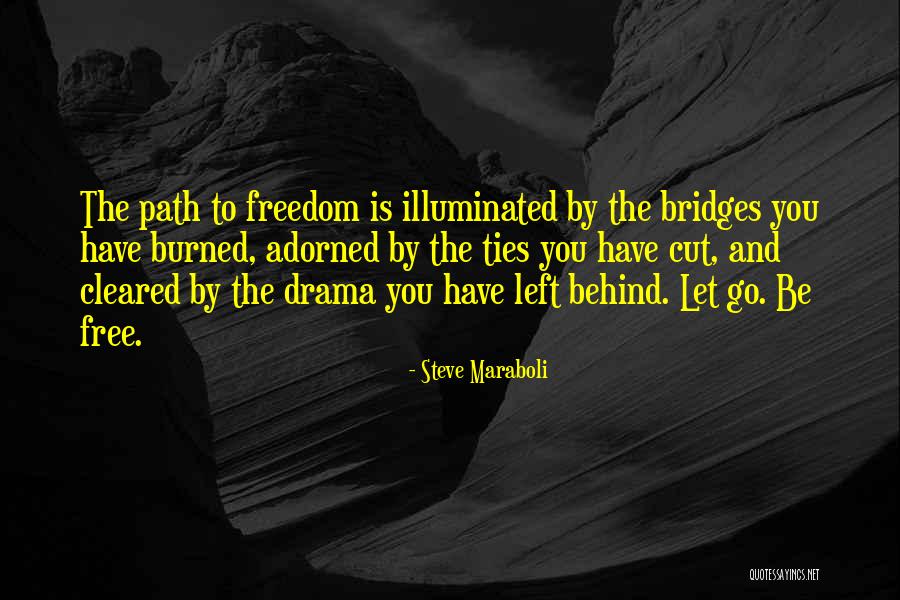 Best Drama Free Quotes By Steve Maraboli Best Drama Free Quotes By Steve Maraboli