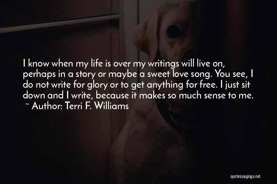 Best Drama Free Quotes By Terri F. Williams