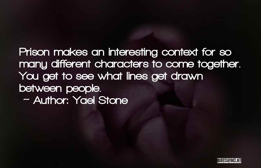 Best Drawn Together Quotes By Yael Stone Best Drawn Together Quotes By Yael Stone