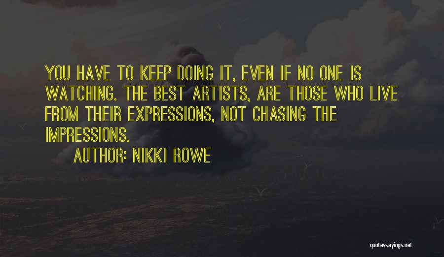 Best Dream Chasing Quotes By Nikki Rowe