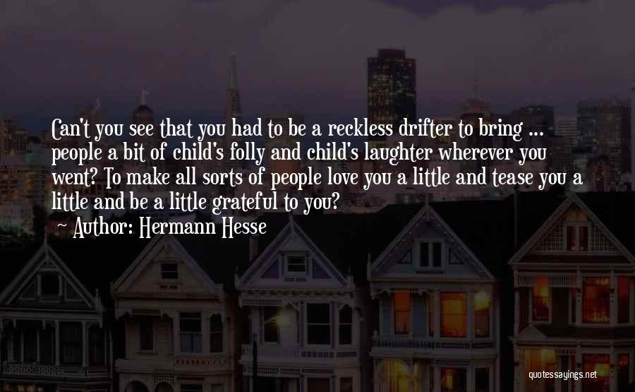 Best Drifter Quotes By Hermann Hesse